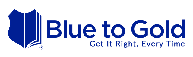 Blue to Gold — Get It Right, Every Time